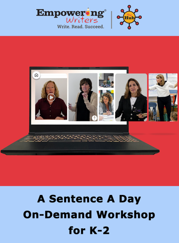 the Hub - On-Demand A Sentence A Day Gr K-2 Workshop (DIGITAL)
