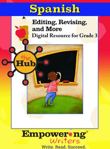 the Hub - Editing, Revising, & More Guide with Student Activity Pages- SPANISH - Gr. 3-5 (DIGITAL)