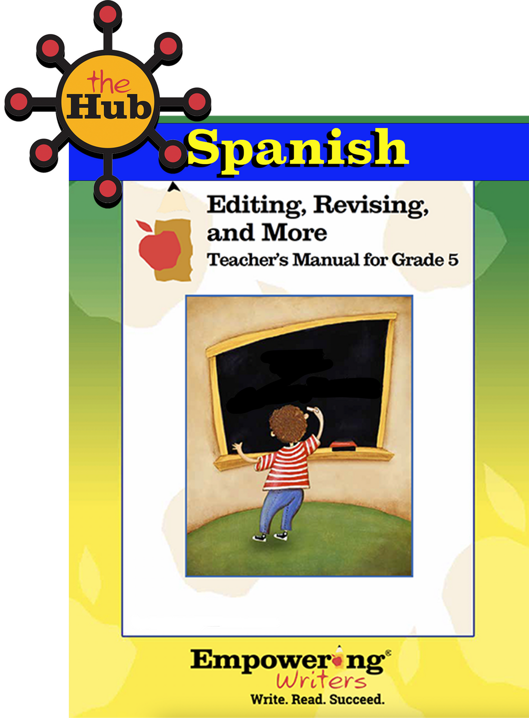 The HUB - Grade 5 - Spanish - Editing, Revising, & More Digital Teacher's Guide with Student Activity Pages