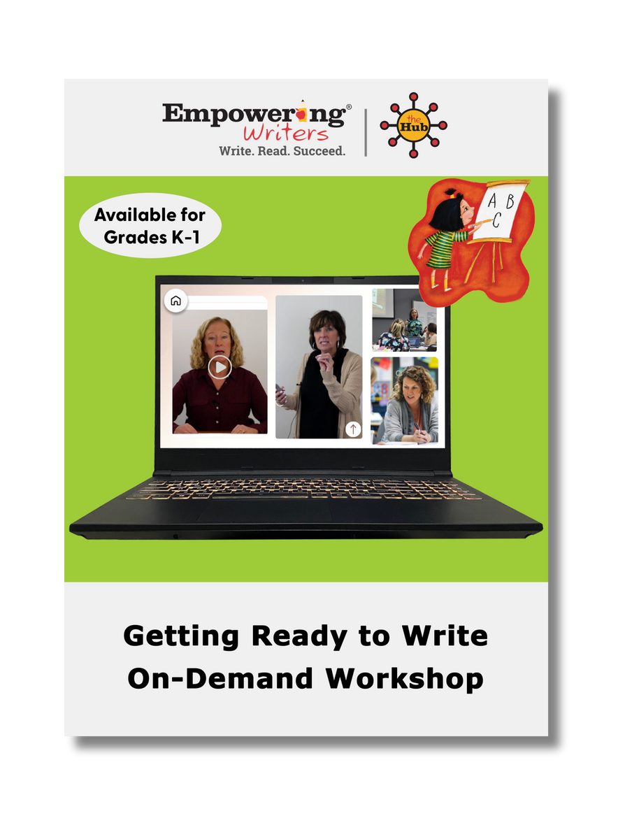 On-Demand GETTING READY TO WRITE (K-1) (DIGITAL) – Empowering Writers