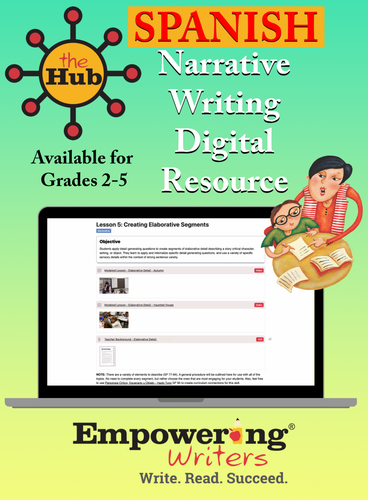 THE HUB - Narrative Writing Resource -SPANISH - Choose Gr. 2-5 (DIGITAL)
