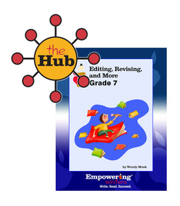 The HUB - Grade 7 - Editing, Revising, & More Digital Guide with Interactive Student Pages
